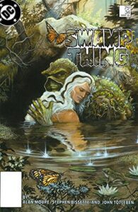 Swamp Thing Alan Moore, Stephen Bissette et John Totleben 3